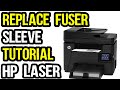 How to Change Fuser Sleeve of HP LaserJet Pro MFP M225dw And Disassemble Fuser Unit?