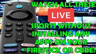 Watch Live Sports On Your Firestick or Cube Without Installing an App!