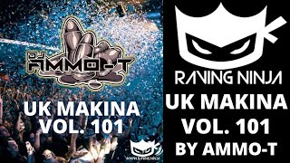 UK Makina Vol  101 by Dj Ammo T WWW.RAVING.NINJA monta rewired jgs intent spanish underground rave