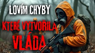 Lovím chyby které vytvořila vláda - Creepypasta CZ