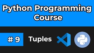 Python Full Course 2024 | Tutorial 9: Tuples in Python