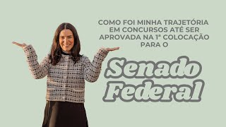 Como foi minha trajetória em concursos até ser aprovada na 1ª colocação para o Senado Federal