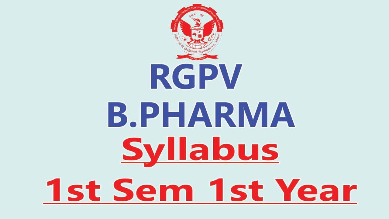 RGPV B.PHARMA 1ST YEAR 1 SEMESTER SYLLABUS | RGPV PHARMACY 1ST YEAR 1 ...