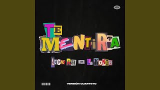 Te Mentiría (Versión Cuarteto)