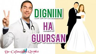 Digniin Waligaa Labadan Nin Ha Guursan