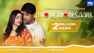 Thodi Thodi Saans - Video  | Meet Bros, Yasser Desai | Nishant Malkhani & Kashika Kapoor | Love Song