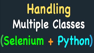 Handling Multiple class names using Selenium And Python