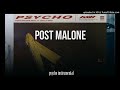 Post Malone - Psycho ft Ty Dolla Sign (Instrumental)