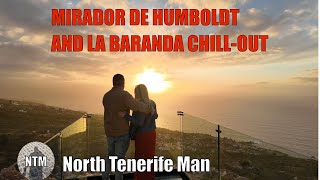 TENERIFE, MIRADOR DE HUMBOLDT AND LA BARANDA CHILL-OUT