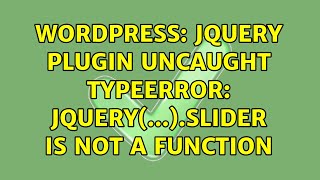Wordpress: jQuery Plugin Uncaught TypeError: jQuery(...).slider is not a function