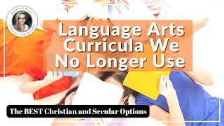 Homeschool Curriculum I Am No Longer Using LANGUAGE ARTS Secular and Christian