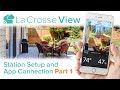 La Crosse View - Station Setup & App Connection Part 1