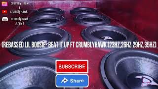 (Rebassed Lil Boosie- beat it up ft CrumblyHawk (23Hz,26Hz,29Hz,35Hz)