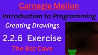 CM Intro to Programming Unit 2 Lesson 2 Exercise: The Bat Cave