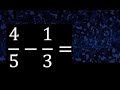 4/5 menos 1/3 , Resta de fracciones 4/5-1/3 heterogeneas , diferente denominador