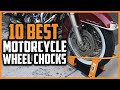 Top 10 Best Motorcycle Wheel Chocks in 2023 Reviews