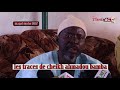 video sur les traces de cheikh ahmadou bamba etape mbacké baary regarder