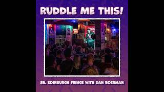 85. Edinburgh Fringe Tips with Dan Boerman