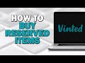 How To Buy Reserved Items On Vinted (Easiest Way)​​​​​​​