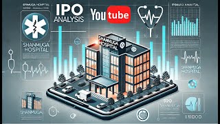 SME IPO Review: Shanmuga Hospital (Apply or Not)