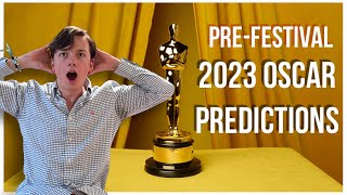 Oscar Predictions 2023 - Pre Fall Festivals