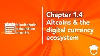 #BEM module 1.4: Altcoins and the broader digital currency ecosystem