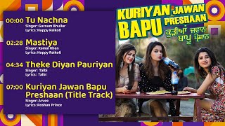 Kuriyan Jawan Bapu Preshaan - Full Video Album - Gurnam Bhullar | Kamal Khan | Happy Raikoti |