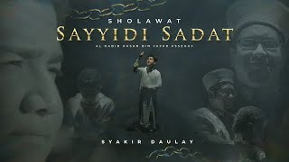 Syakir Daulay - SHOLAWAT SAYYIDI SADAT