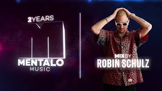 2 Years Mentalo Music Anniversary Mix by Robin Schulz