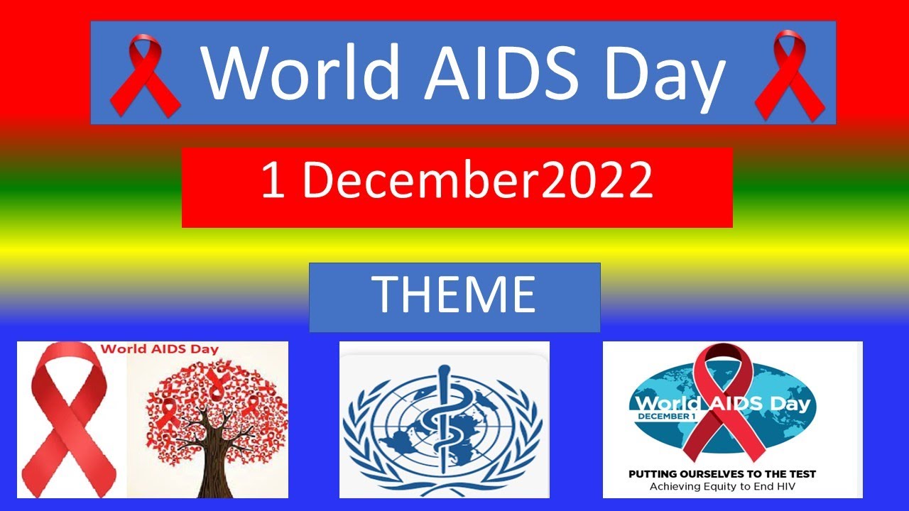 WORLD AIDS DAY - 1 December 2022 - Theme - YouTube