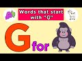 Words That Start with Letter G | Words That Start with Letter G for Toddlers | Kids Learning Videos