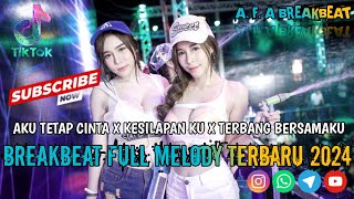 DJ BREAKBEAT MIXTAPE FULL BASS TERBARU 🎵 AKU TETAP CINTA X KESILAPAN X TERBANG BERSAMAMU