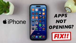 Apps Won't Open On iPhone - FIX