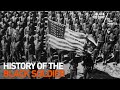 The History of the Black Soldier