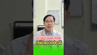 10 lưu ý quan trọng khi tràn dịch khớp gối #coxuongkhop #tomanhcanh