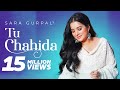 Tu Chahida | (Full Video) | Sara Gurpal (Bigg Boss 14) | Armaan Bedil | Punjabi Songs 2020