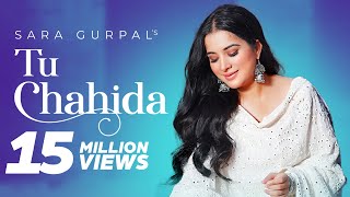 Tu Chahida | (Full Video) | Sara Gurpal (Bigg Boss 14) | Armaan Bedil | Latest Punjabi Songs 2020