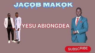 YESU ABIONGDEA BY GOSPEL ARTIST[ JACOB MAKOK]