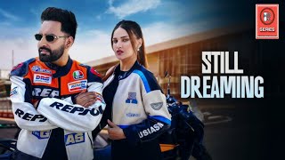 Still Dreaming (Full Song) Harf Cheema Ft Himanshi Khurana | Deep Jandu | New Punjabi Song 2025