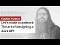 Let's make a contract: The art of designing a Java API | DevNation Tech Talk