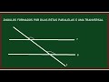 ÂNGULOS FORMADOS POR DUAS RETAS PARALELAS  E UMA TRANSVERSAL