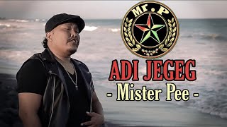 MISTER PEE - ADI JEGEG ( OFFICIAL VIDEO CLIP)