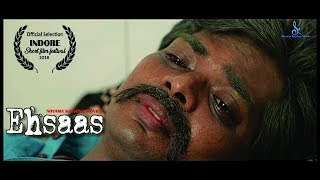 Ehsaas -एहसास | Award Winning Hindi Short Film | Manoj Shrivastav | Shyama Krishna Movies