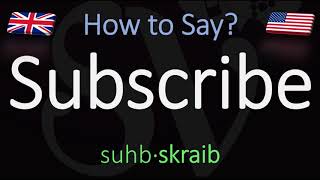 How to Pronounce Subscribe? (CORRECTLY) Meaning & Pronunciation