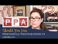 13+ Reasons Why I'm a PPA Member Professional Photographers of America