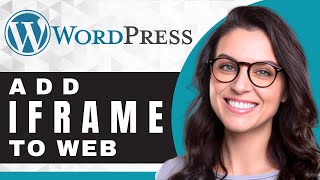 How to Add an iFrame to WordPress | WordPress Tutorial (2025)