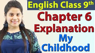 My Childhood (हिन्दी में) - Class 9 English | Beehive Chapter 6 Explanation