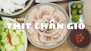 Thịt chân giò luộc - Cách luộc thịt chân giò rút xương ngon mềm ngọt thịt không khô | Cook béo