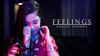 Feelings Hindi Version (Cover) | Khushi Wadhwa | The Nameless Music Co | Vatsala | Sumit