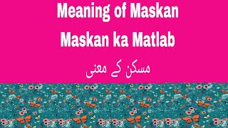 Meaning of Maskan | Maskan ka Matlab | مسکن کے معنی  | Word | Meaning @informationhousecentre4496